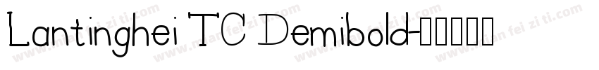 Lantinghei TC Demibold字体转换